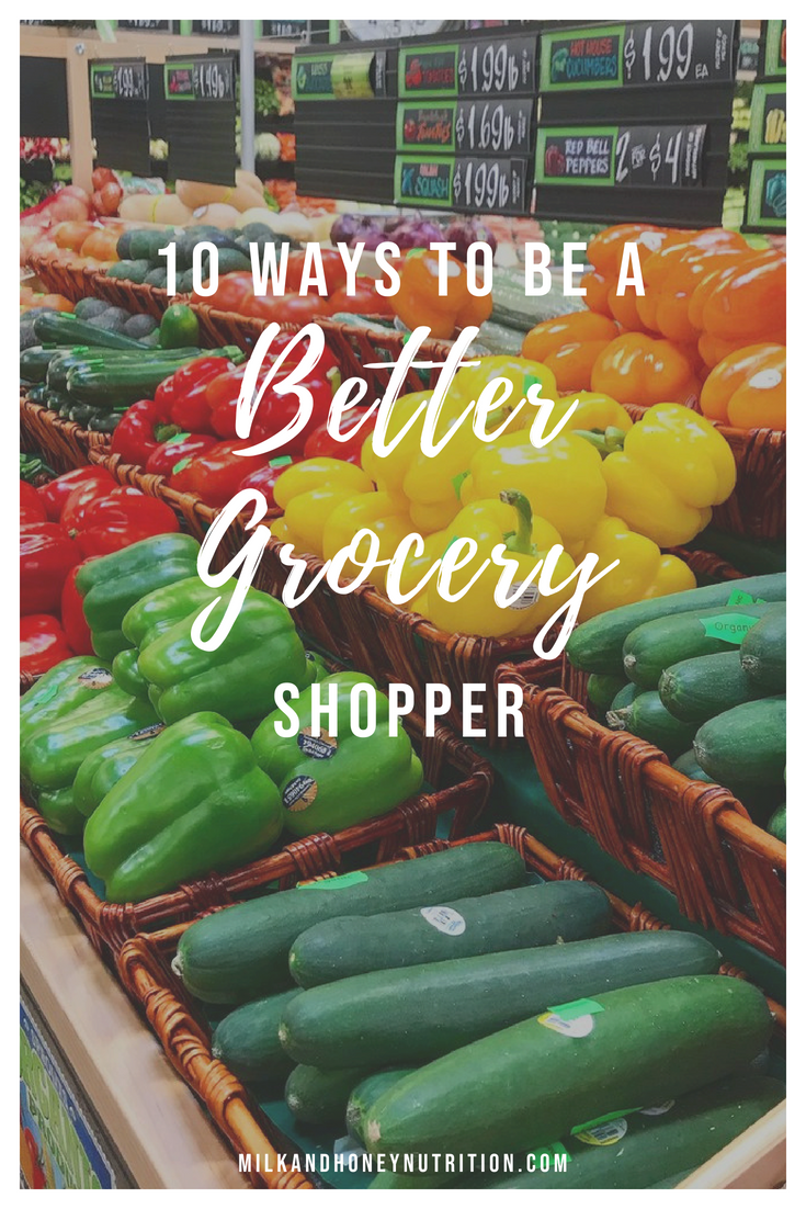 10-ways-to-be-a-better-grocery-shopper-milk-honey-nutrition