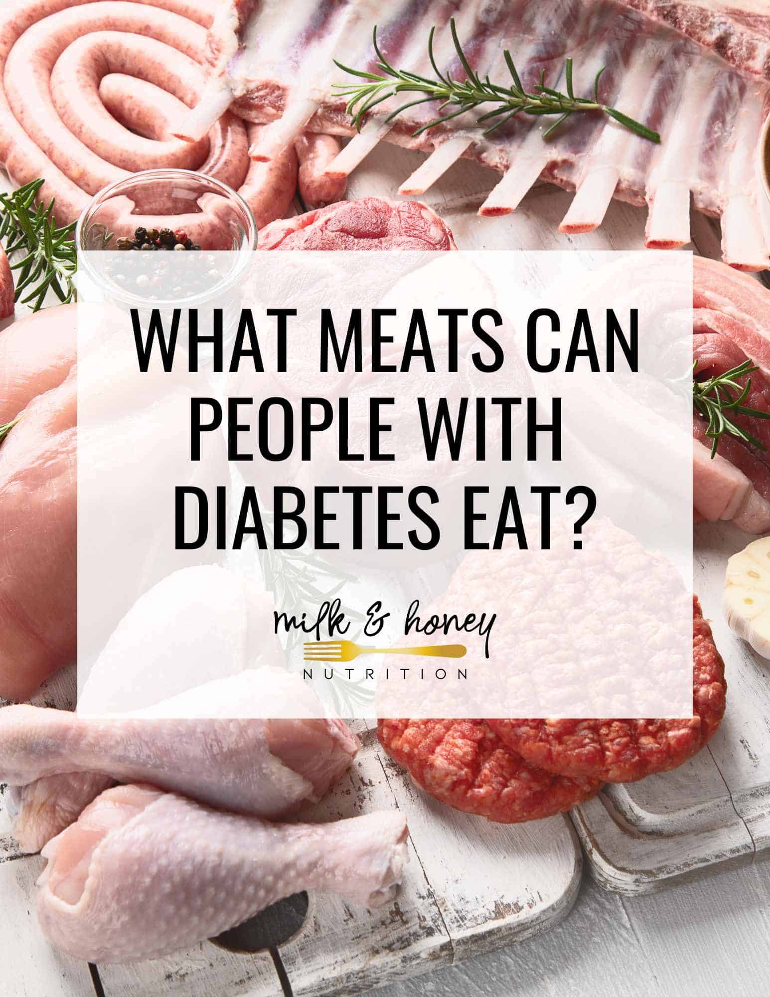 what-meats-can-people-with-diabetes-eat-milk-honey-nutrition