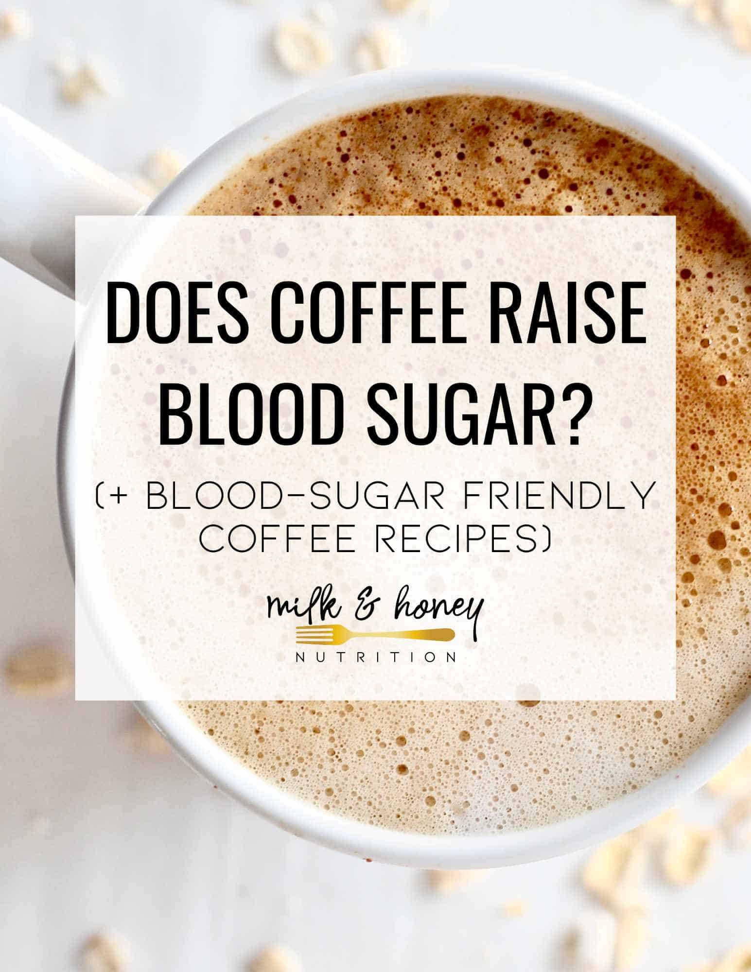 does-coffee-raise-blood-sugar-blood-sugar-friendly-coffee-recipes